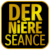 Dernière séance